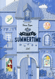 Hôtel Summertime Tome 3 : Zoé - Byron Louise ; Goacolou Anaïs