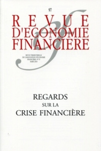 Revue d'économie financière N° 97 : Regards sur la crise financière - Gex Mathieu ; Chanel-Reynaud Gisèle ; Castel Miche