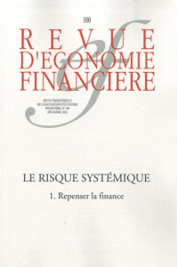 Revue d'économie financière N° 100/2010 : Le risque systémique. Tome 1, Repenser la finance - Kotz Hans-Helmut ; Vaysset Gilles