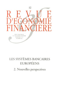 Revue d'économie financière N° 112, Décembre 2013 : Les systèmes bancaires européens. Tome 2, Nouvel - Kotz Hans-Helmut ; Lubochinsky Catherine