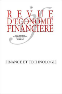 Revue d'économie financière N° 120, Décembre 2015 : Innovation, technologie et finance. Menaces et o - Lavayssière Bertrand ; Odonnat Ivan