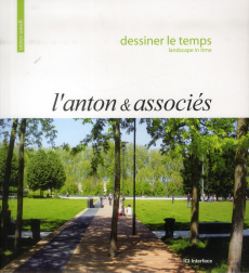 DESSINER LE TEMPS (LANDSCAPE IN TIME). L'ANTON ET ASSOCIES - ANTON (L') JEAN