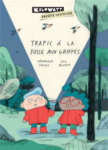 Trafic à la Fosse aux griffes - Cauchy Véronique ; Blumen Lisa