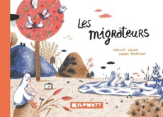 Les migrateurs - Gaudin Vincent ; Maincent Karine