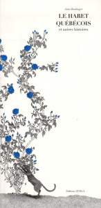 Le haret québécois et autres histoires - Boulanger Anna