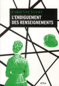 L'endiguement des renseignements - Yvert Fabienne