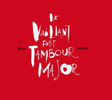 Le vaillant petit tambour major - Boll Dominique