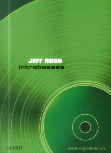 Intrabasses. Avec 1 CD audio - Noon Jeff ; Toop David ; Surgers Marie