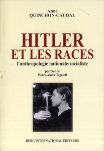Hitler et les races. L'anthropologie nationale-socialiste - Quinchon Anne - Taguieff Pierre-André
