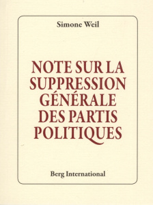 Note sur la suppression générale des partis politiques - Weil Simone