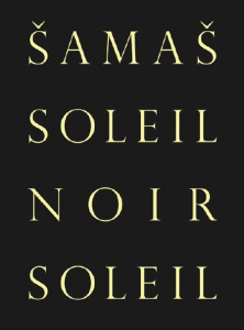 Samas soleil noir soleil. Zad Moultaka, Edition bilingue français-anglais - Daydé Emmanuel ; Tosi Michèle ; Wilson Chris ; Mak