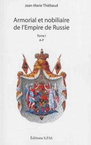 Armorial et nobiliaire de l'Empire de Russie. 2 volumes - Thiébaud Jean-Marie