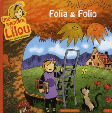 Une aventure de Lilou Tome 1 : Folia & Folio - Masson Charles ; Waro Bruno ; Bertaud Stéphane