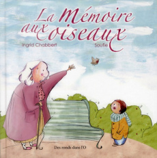La mémoire aux oiseaux - Chabbert Ingrid