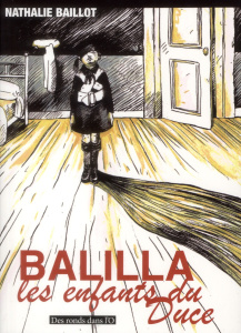 Balilla, les enfants du Duce - Baillot Nathalie