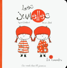 Les jumelles Tome 1 : La rencontre - Chabbert Ingrid ; Béal Marjorie
