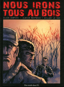 Nous irons tous au bois - Sentenac Alexis ; Austini Alain ; Le Coz Gilles