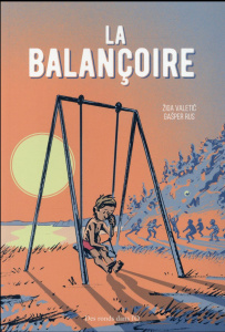 La balançoire - Valetic Ziga ; Rus Gasper ; Balgac Andrej