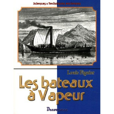 Les bateaux à vapeur - Figuier Louis
