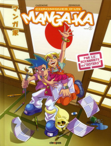 Chroniques d'un Mangaka Tome 1 - Zerriouh Fairhid - Cazenove Christophe