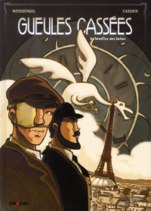 Gueules cassées Tome 1 : Au bénéfice des lâches - WEISSENGEL/CASSIER