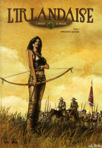L'Irlandaise Tome 2 : Uwoduhi asgisdi - Pavot Jacques - Pascal Gilles