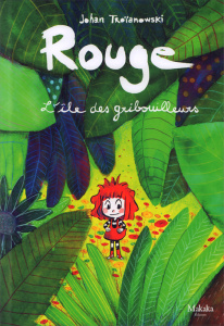 Rouge. L'île des gribouilleurs - Troïanowski Johan
