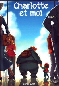 Charlotte et moi Tome 3 - Clert Olivier