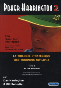 Poker Harrington / La trilogie stratégique des tournois no-limit Tome 2, Les fins de tournois - Harrington Dan, Robertie Bill