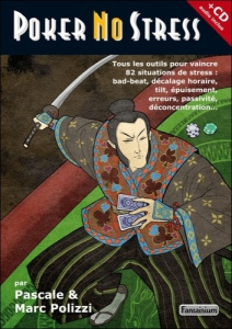 Poker no stress / Tous les outils pour vaincre 82 causes de stress au poker - Polizzi Pascale; Polizzi Marc