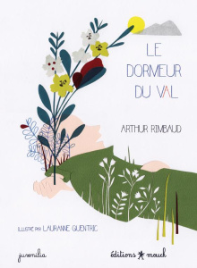 Le dormeur du val - Rimbaud Arthur ; Quentric Lauranne