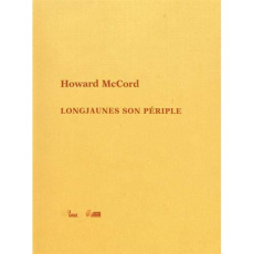 Longjaunes son périple. Edition bilingue français-anglais - McCord Howard ; Holdban Cécile A. ; Gillyboeuf Thi