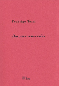 Barques renversées - Tozzi Federigo ; Di Meo Philippe