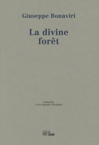 La divine fore^t - Bonaviri Giuseppe ; Esposito Torrigiani Uccio ; Ma