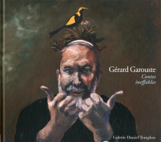Gérard Garouste. Contes ineffables, Edition bilingue français-anglais - Lyon Hortense ; Garouste Gérard
