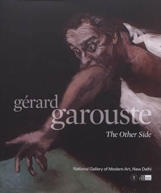 GERARD GAROUSTE - THE OTHER SIDE - AILLAGON/HOSKOTE