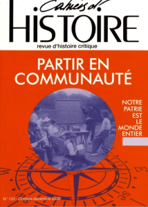Cahiers d'Histoire N° 133, octobre-décembre 2016 : Partir en communauté - Jollet Anne