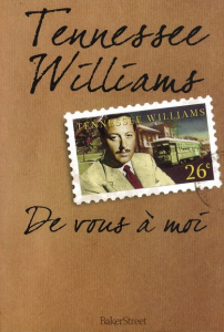 De vous à moi - Williams Tennessee ; Leroy-Battistelli Martine