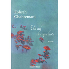 Un ciel de coquelicots - Ghahremani Zohreh ; Gamberini Marie-Christine
