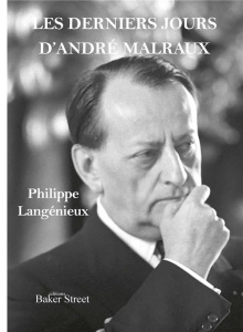 Les derniers jours d'André Malraux - Langénieux Philippe ; Malraux Alain