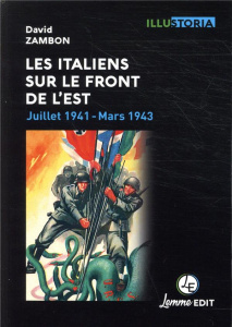 Les Italiens sur le front de l'Est. Juillet 1941-mars 1943 - Zambon David