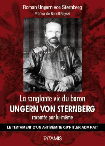 LA SANGLANTE VIE DU BARON UNGERN VON - ROMAN UNGERN