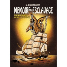 Mémoire de l'esclavage Tome 2 : En naviguant vers les Indes - Diantantu Serge