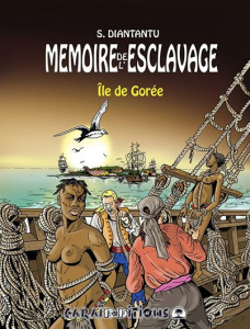 Mémoire de l'esclavage Tome 4 : Ile de Gorée - Diantantu Serge