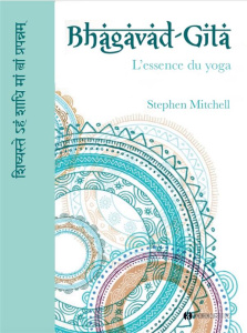 Bhagavad-Gita. L'essence du yoga - Mitchell Stephen ; Clause Aurélien ; Mallet Claire