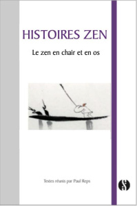 Au coeur du zen. 101 histoires des plus grands maîtres chinois et japonais - Reps Paul ; Senzaki Nyogen ; Mallerin Claude ; Duj