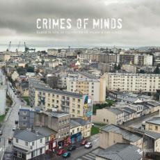 Crimes of Minds. Brest street art, Edition bilingue français-anglais - Aschehoug-Clauteaux Marie