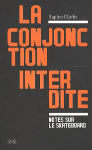 La conjonction interdite. Suivi de La question est de savoir qui sera le maître - Zarka Raphaël