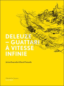 Deleuze & Guattari à vitesse infinie - Rosanvallon Jérôme - Preteseille Benoît