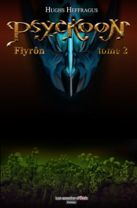 PSYCKOON (TOME 2 > FLYRON) - HEFFRAGUS HUGHS